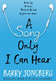 A Song Only I Can Hear (Barry Jonsberg)