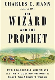 The Wizard and the Prophet (Charles C Mann)