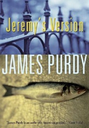 Jeremy's Version (James Purdy)