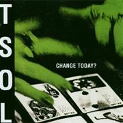 TSOL: Change Today?