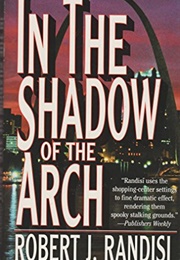 In the Shadow of the Arch (Robert J. Randisi)