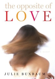 The Opposite of Love (Julie Buxbaum)