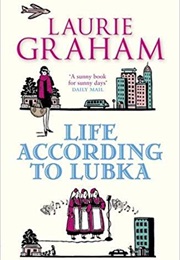 Life According to Lubka (Laurie Graham)