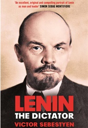 Lenin the Dictator (Victor Sebestyen)