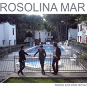 Rosolina Mar – Before and After Dinner (2005)