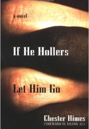 If He Hollers Let Him Go (Chester Himes)