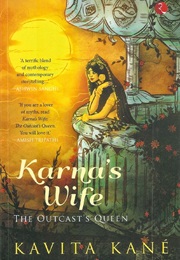 Karna's Wife: The Outcast's Queen (Kavita Kane)