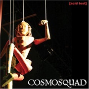 Cosmosquad - Acid Test