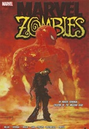 Marvel Zombies: The Complete Collection Volume 1 (Mark Millar)