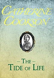 The Tide of Life (Catherine Cookson)