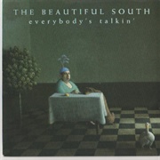 Everybody's Talkin' - The Beautiful South