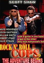 Rock N' Roll Cops 2: The Adventure Begins
