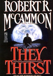 They Thirst (Robert R. McCammon)