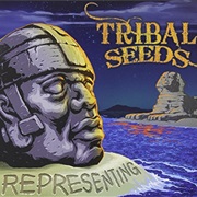 Tribal Seeds - Representing