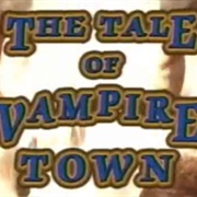The Tale of Vampire Town