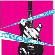 Bomb the Music Industry! - To Leave or Die in Long Island