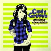 I&#39;m Still Here - Cady Groves