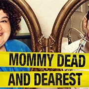 Mommy Dead and Dearest