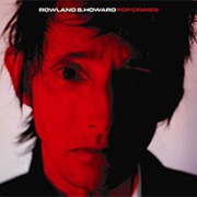 Pop Crimes Rowland S. Howard