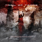 Trail of Tears - Bloodstained Endurance