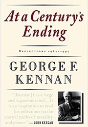 At a Century's Ending: Reflections, 1982-1995 (George F. Kennan)