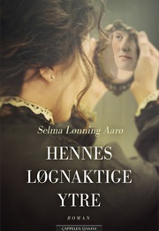 Hennes Løgnaktige Ytre (Selma Lønning Aarø)