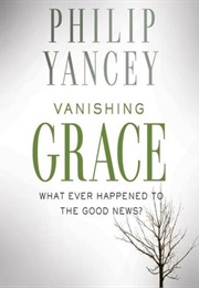Vanishing Grace (Philip Yancey)