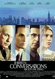 Thirteen Conversations About One Thing