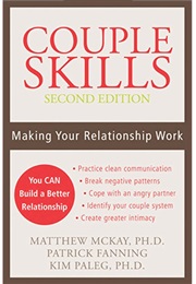 Couple Skills: Making Your Relationship Work (Matthew McKay)