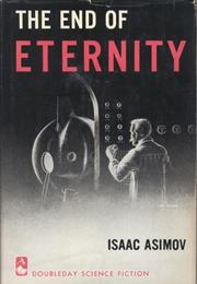 The End of Eternity, Isaac Asimov (1955)