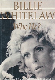 Billie Whitelaw, Who He? (Billie Whitelaw)
