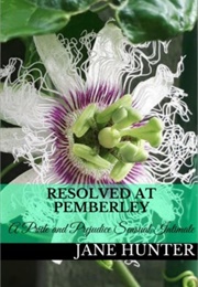Resolved at Pemberley: A Pride and Prejudice Sensual Intimate (Jane Hunter)