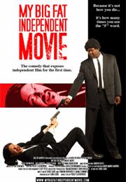 My Big Fat Independent Movie