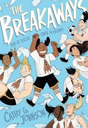 The Breakaways (Cathy G. Johnson)