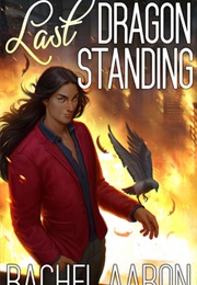 Last Dragon Standing (Rachel Aaron)