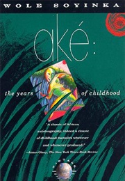 Aké: The Years of Childhood (Wole Soyinka)