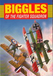 Biggles of the Fighter Squadron (W.E. Johns)