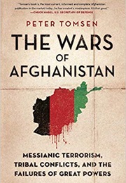 The Wars of Afghanistan (Peter Tomsen)
