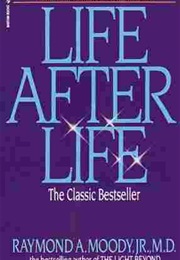 Life After Life (Raymond Moody)