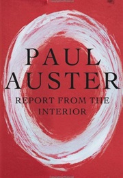 Report From the Interior (Paul Auster)