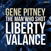 The Man Who Shot Liberty Valance - Gene Pitney