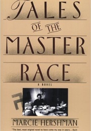 Tales of the Master Race (Marcie Hershmann)
