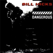 Bill Hicks - Dangerous