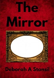 The Mirror (Deborah a Stansil)