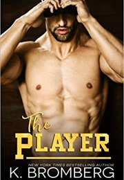 The Player (K. Bromberg)