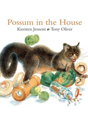Possum in the House (Kiersten Jensent)