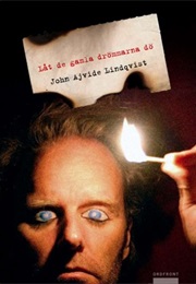 Låt De Gamla Drömmarna Dö (John Ajvide Lindqvist)