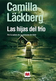 Las Hijas Del Frio (Camilla Lackberg)