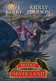 Peter and the Bridge to Neverland (Dave Barry &amp; Ridley Pearson)