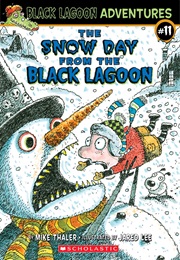 The Snow Day From the Black Lagoon (Mark Thaler)